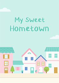 My Sweet Hometown