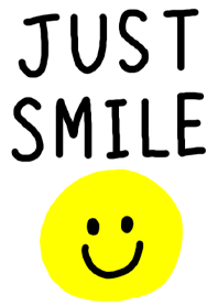 JUST SMILE