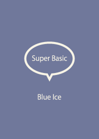 Super Basic Blue Ice