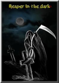 Reaper in the dark