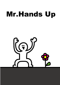 Mr.hands up!