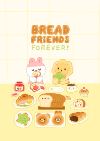 Bread Friends Forever!