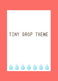 TINY DROP THEME-VERMILION