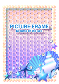 カワイイ♥フレーム Dreams of the sea