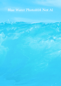 Blue Water Photo808 Not AI