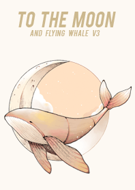 To The Moon And Flying Whale V3