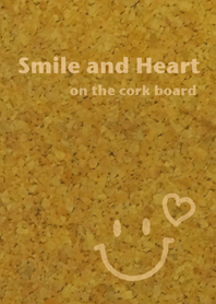 Smile and Heart on the cork board