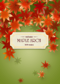 Autumn -Maple Arch-