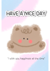 Bear- have a nice day