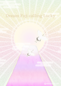 Dream Fuji calling Lucky