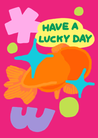 Have a lucky day bb (Revised Version)