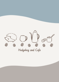 Hedgehog and Cafe* -blue brown-