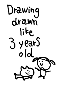 Drawing drawn like 3 years old vol.6