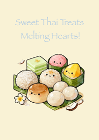 Sweet Thai Treats  Melting Hearts!