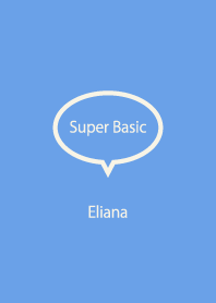Super Basic Eliana