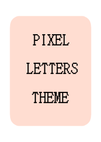 PIXEL LETTERS THEME[LIGHT PINK]j-WHITE