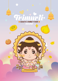 พระตรีมูรติ : ร่ำรวยๆ มั่งคั่งๆ X