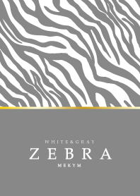 ZEBRA -WHITE&GRAY-