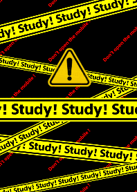 Study! Don't open the mobile!!