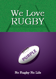 We Love Rugby (PURPLE version)