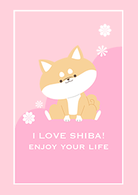 I LOVE SHIBA_enjoy your life
