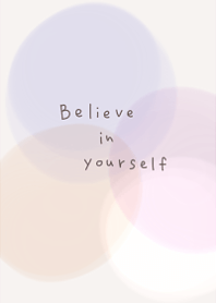 courage to believe in yourself1.