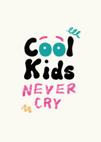 Cool kids never cry