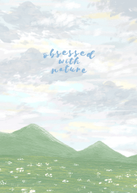 obsessed with nature (Revised Version)