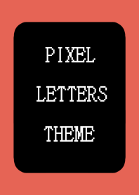 PIXEL LETTERS THEME[BLACK]-VERMILION