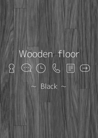フローリング - Black -