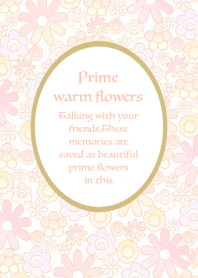 Prime warm flowers