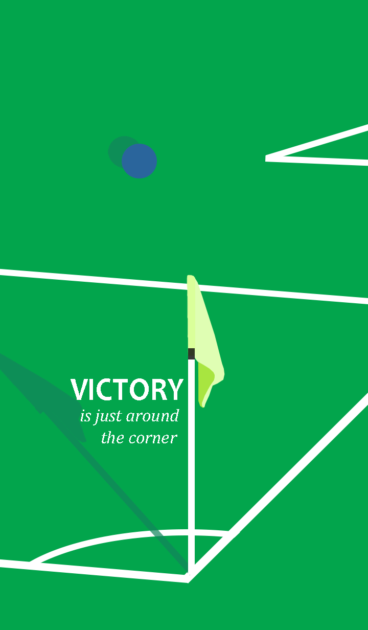 Victory is just around the corner
