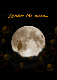 Under the moon