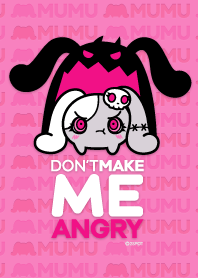 MUMU : Don't make me angry!