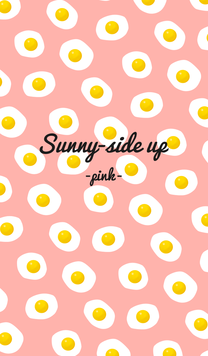 Sunny-side up <Pink>