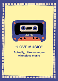 LOVE MUSIC!