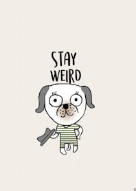 Happy dog, Stay weird by Kukoy