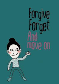 Happy Ple, Forgive,forget and move on