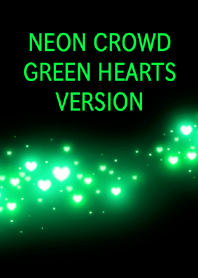 NEON CROWD GREEN HEARTS VERSION
