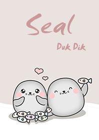 Seal Duk Dik & Fish