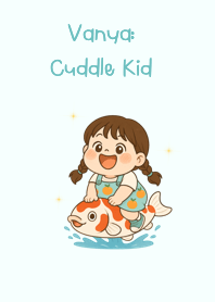 Vanya: Cuddle Kid