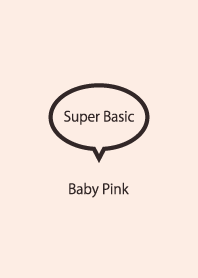 Super Basic Baby Pink