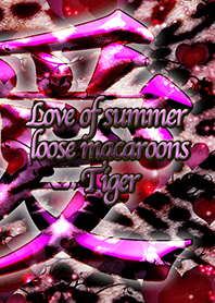 Love of summer loose macaroons Tiger