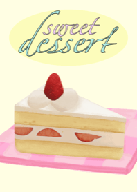 Sweet dessert : strawberry shortcake