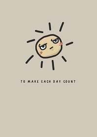 厭世的太陽-To make each day count