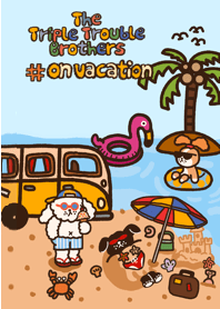 The Triple Brothers #on vacation
