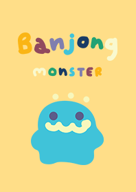 BANJONG MONSTER (minimal M O N S T E R)