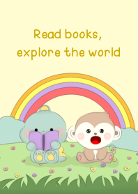 Read books, explore the world
