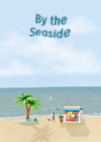By the Seaside