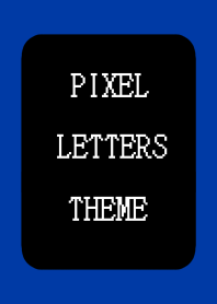 PIXEL LETTERS THEME[BLACK]-DEEP BLUE
